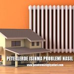 Peteklerde Isınma Problemi Nasıl Çözülür?